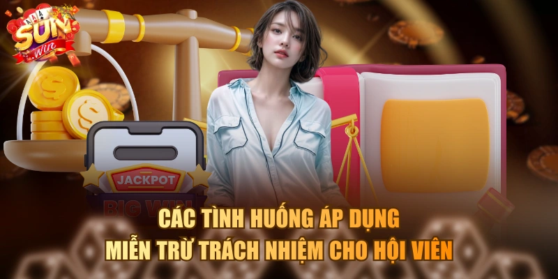 Các tình huống áp dụng miễn trừ trách nhiệm cho hội viên